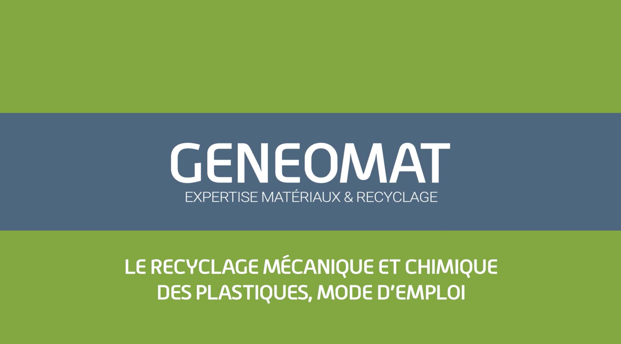 Lire la suite à propos de l’article Les expertises GENEOMAT – Le recyclage mécanique et chimique des plastiques, mode d’emploi