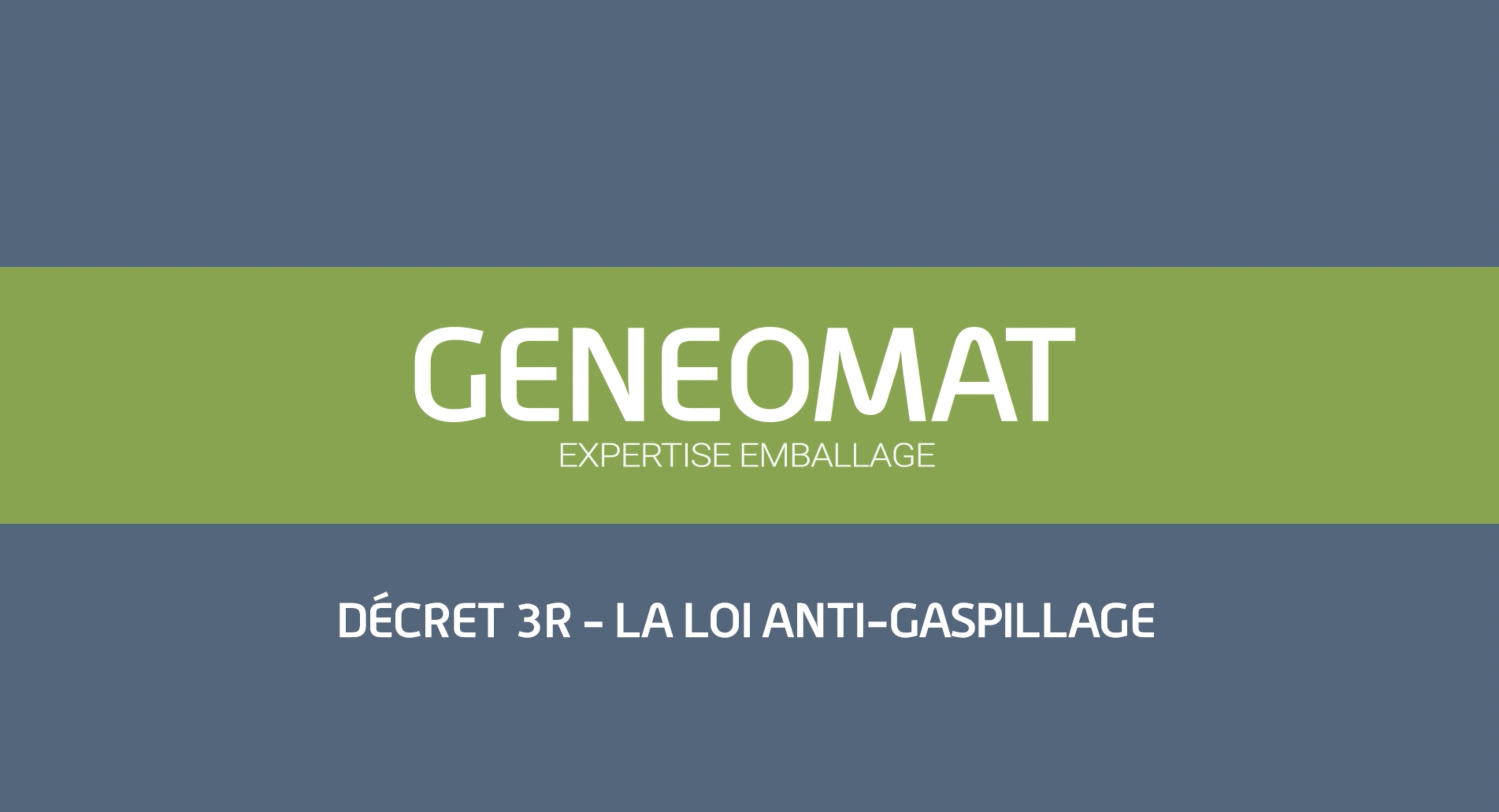 Lire la suite à propos de l’article Les expertises GENEOMAT I Décret 3R – La loi anti-gaspillage